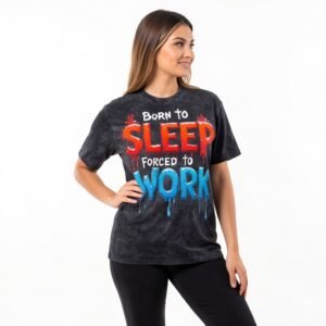 Women’s Born to Sleep Force to Work Acid Wash T-Shirt by Trendynovo